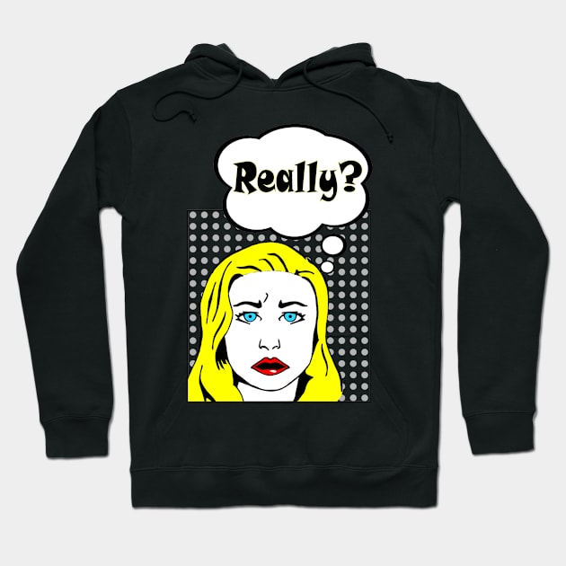 Really...? Hoodie by Fiondeso